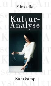 Kulturanalyse: Hrsg. u. Nachw. v. Thomas Fechner-Smarsly u. Sonja Neef Kulturanalyse: Hrsg. u. Nachw. v. Thomas Fechner-Smarsly u. Sonja Neef