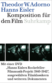 Komposition für den Film, m. DVD: DVD enth. 'Hans Eislers Rockefeller Filmmusik-Projekt 1940-1942', ausgewählte Filmklassiker und weitere Dokumente