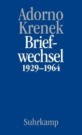 Briefe und Briefwechsel: Band 6: Theodor W. Adorno/Ernst Krenek. Briefwechsel 1929-1964