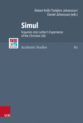 Simul: Inquiries into Luther's Experience of the Christian Life