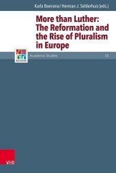 More than Luther:: The Reformation and the Rise of Pluralism in Europe