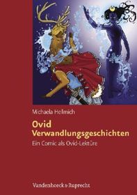 Ovid, Verwandlungsgeschichten: Ein Comic als Ovid-Lektüre