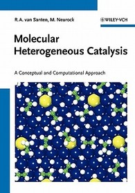 Molecular Heterogeneous Catalysis ? A Conceptual and Computational Approach: A Computational Introduction Molecular Heterogeneous Catalysis ? A Conceptual and Computational Approach: A Computational Introduction
