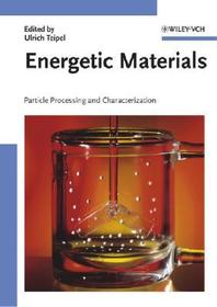 Energetic Materials ?  Particle Processing and Characterization: Particle Processing and Characterization