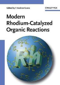 Modern Rhodium?Catalyzed Organic Reactions