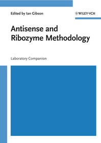 Antisense and Ribozyme Methodology: Laboratory Companion