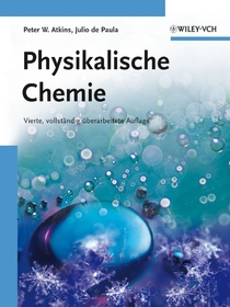 Physikalische Chemie: Vierte, vollständig überarbeitete Auflage