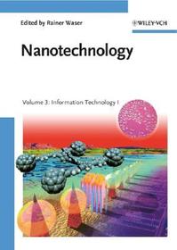 Nanotechnology V 3 ? Information Technology I: Volume 3: Information Technology I