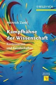 Kampfhähne der Wissenschaft: Kontroversen und Feindschaften