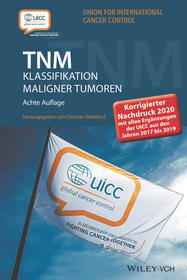 TNM Klassifikation maligner Tumoren 8e – Korrigierter Nachdruck 2020 mit allen Ergänzungen der UICC aus den Jahren 2017: Mit allen Ergänzungen der UICC aus den Jahren 2017 b is 2019