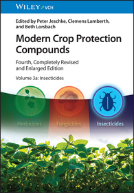 Modern Crop Protection Compounds 4e – Volume 3 – Insecticides, 2 Volume Set