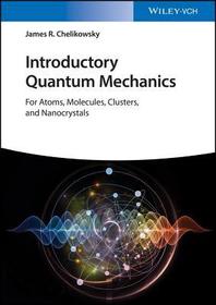 Introductory Quantum Mechanics with MATLAB ? For Atoms, Molecules, Clusters, and Nanocrystals: For Atoms, Molecules, Clusters, and Nanocrystals