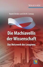 Die Machiavellis der Wissenschaft: Das Netzwerk des Leugnens
