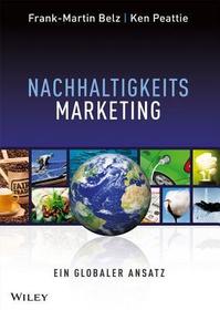 Nachhaltigkeits?Marketing. Ein globaler Ansatz: Ein globaler Ansatz