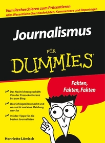 Journalismus für Dummies: Vom Recherchieren zum Präsentieren. Alles Wesentliche über Nachrichten, Kommentare und Reportagen. Das Nachrichtengeschäft: Von der Pressekonferenz zum Blog. Was Schlagzeilen macht und was nicht mal eine Meldung wert ist. Insider-Tipps für die besten Jour