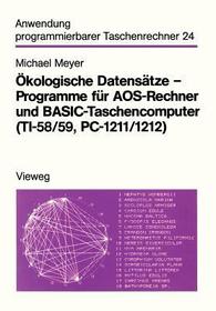 Ökologische Datensätze — Programme für AOS-Rechner und BASIC-Taschencomputer (TI-58/59, PC-1211/1212): (TI-58/59, PC-1211/1212)