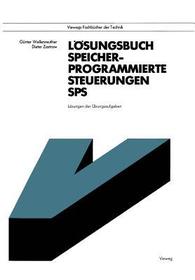 Lösungsbuch Speicherprogrammierte Steuerungen SPS: Lösungen der Übungsaufgaben