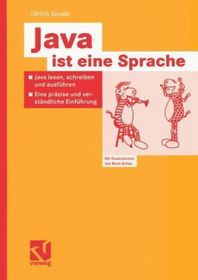Java ist eine Sprache: Java lesen, schreiben und ausführen ? Eine präzise und verständliche Einführung