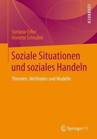 Situationen und Handeln: Theorien, Methoden und Modelle Situationen und Handeln: Theorien, Methoden und Modelle
