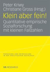 Klein aber fein!: Quantitative empirische Sozialforschung mit kleinen Fallzahlen