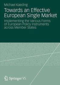 Towards an Effective European Single Market: Implementing the Various Forms of European Policy Instruments across Member States