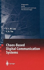 Chaos-Based Digital Communication Systems: Operating Principles, Analysis Methods, and Performance Evaluation