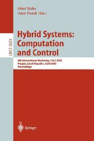 Hybrid Systems: Computation and Control: 6th International Workshop, HSCC 2003 Prague, Czech Republic, April 3-5, 2003, Proceedings