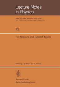 H II Regions and Related Topics: Proceedings of a Symposium held at Mittelberg, Kleinwalsertal, Austria, January 13–17, 1975