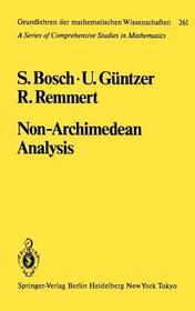 Non-Archimedean Analysis: A Systematic Approach to Rigid Analytic Geometry