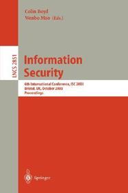 Information Security: 6th International Conference, ISC 2003, Bristol, UK, October 1-3, 2003, Proceedings
