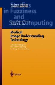 Medical Image Understanding Technology: Artificial Intelligence and Soft-Computing for Image Understanding