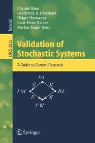 Validation of Stochastic Systems: A Guide to Current Research