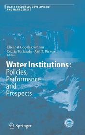 Water Institutions: Policies, Performance and Prospects: Policies, Performance and Prospects