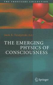 The Emerging Physics of Consciousness