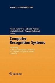 Computer Recognition Systems: Proceedings of 4th International Conference on Computer Recognition Systems CORES'05