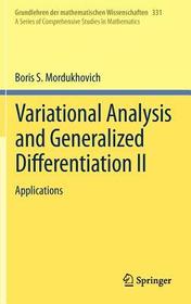 Variational Analysis and Generalized Differentiation II: Applications Variational Analysis and Generalized Differentiation II: Applications