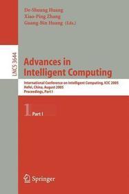 Advances in Intelligent Computing: International Conference on Intelligent Computing, ICIC 2005, Hefei, China, August 23-26, 2005, Proceedings, Part I