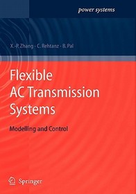 Flexible AC Transmission Systems: Modelling and Control