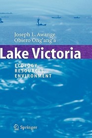 Lake Victoria: Ecology, Resources, Environment
