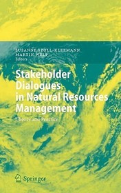 Stakeholder Dialogues in Natural Resources Management: Theory and Practice