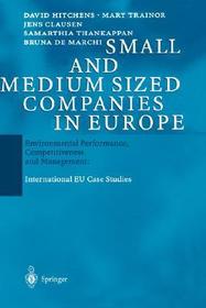 Small and Medium Sized Companies in Europe: Environmental Performance, Competitiveness and Management: International EU Case Studies