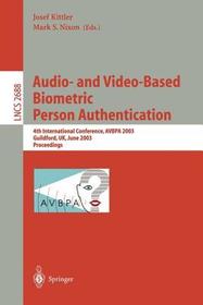Audio-and Video-Based Biometric Person Authentication: 4th International Conference, AVBPA 2003, Guildford, UK, June 9-11, 2003, Proceedings