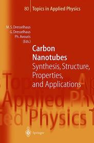 Carbon Nanotubes: Synthesis, Structure, Properties, and Applications