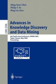 Advances in Knowledge Discovery and Data Mining: 6th Pacific-Asia Conference, PAKDD 2002, Taipei, Taiwan, May 6-8, 2002. Proceedings
