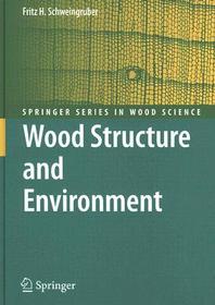 Wood Structure and Environment