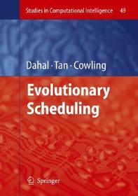 Evolutionary Scheduling Evolutionary Scheduling