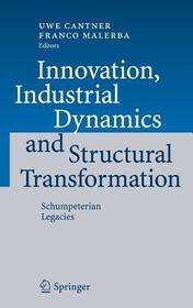 Innovation, Industrial Dynamics and Structural Transformation: Schumpeterian Legacies