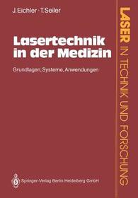 Lasertechnik in der Medizin: Grundlagen·Systeme·Anwendungen