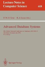 Advanced Database Systems: 10th British National Conference on Databases, BNCOD 10, Aberdeen, Scotland, July 6 - 8, 1992. Proceedings