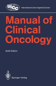 Manual of Clinical Oncology: UICC International Union Against Cancer